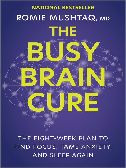 Title details for The Busy Brain Cure by Romie Mushtaq - Wait list